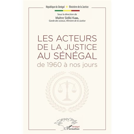 Les acteurs de la justice au Sénégal de 1960 à nos jours