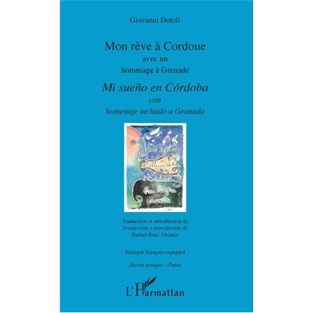 Mon rêve à Cordoue avec un hommage à Grenade