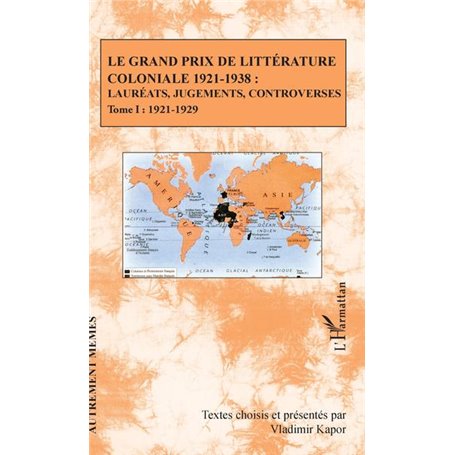 Le Grand Prix de littérature coloniale 1921-1938 :