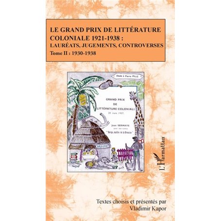 Le Grand Prix de littérature coloniale 1921-1938 :