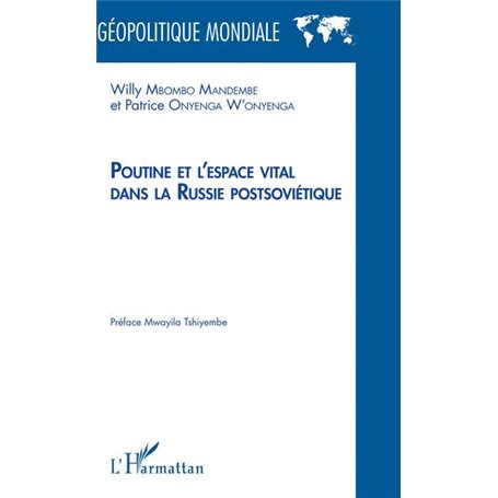 Poutine et l'espace vital dans la Russie postsoviétique