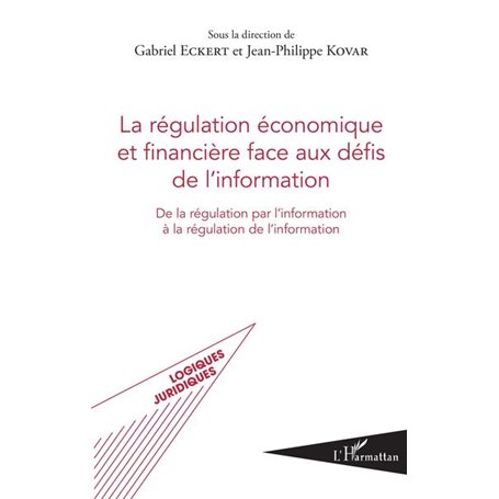 La régulation économique et financière face aux défis de l'information