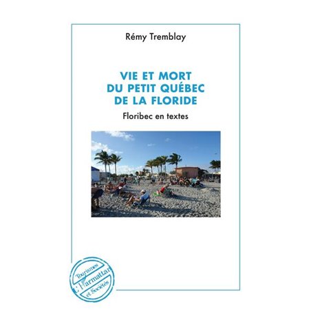 Vie et mort du petit Québec de la Floride