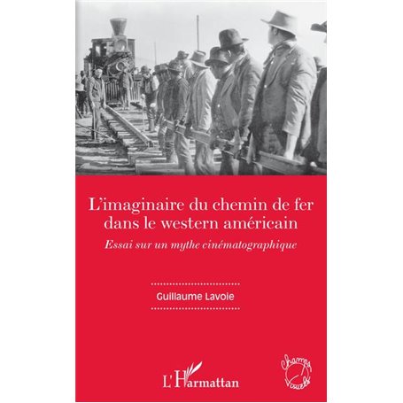 L'imaginaire du chemin de fer dans le western américain