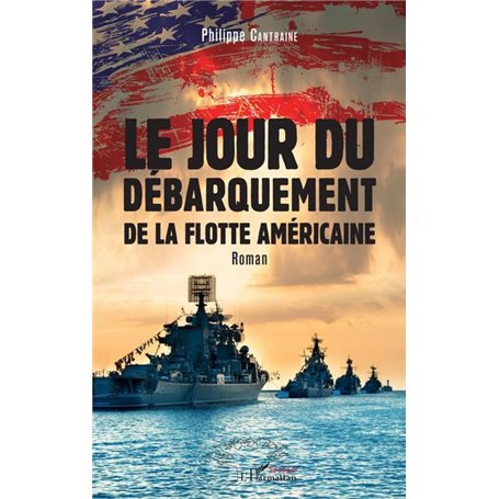 Le jour du débarquement de la flotte américaine