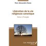 LIBERATION DE LA VIE RELIGIEUSE CANONIQUE