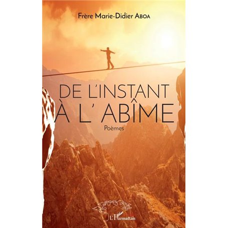 De l'instant à l'abîme