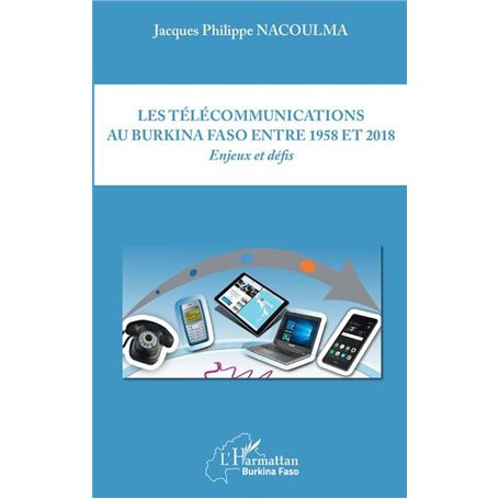 Les télécommunications au Burkina Faso entre 1958 et 2018