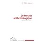 Le terrain anthropologique
