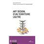 Art design, d'un territoire à l'autre