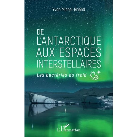 De l'antarctique aux espaces interstellaires