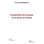L'exploitant de banque et le droit au Tchad