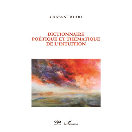 Dictionnaire poétique et thématique de l'intuition