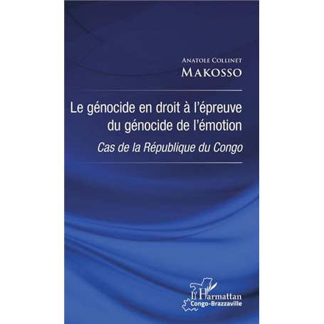 Le génocide en droit à l'épreuve du génocide de l'émotion