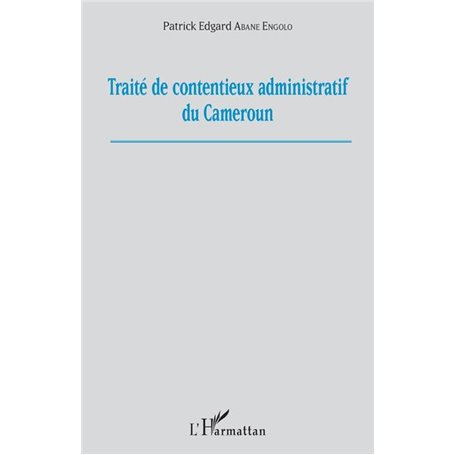 Traité de contentieux administratif au Cameroun