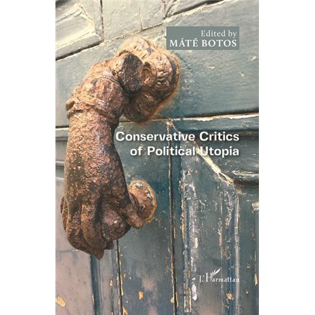 Conservative Critics of Political Utopia