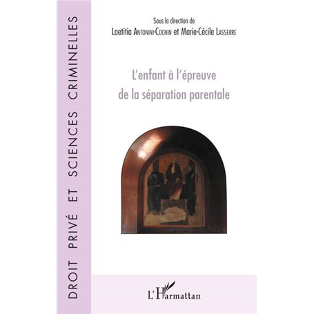 L'enfant à l'épreuve de la séparation parentale
