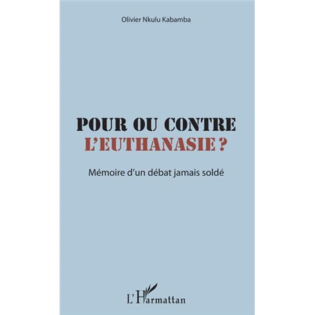 Pour ou contre l'euthanasie ?