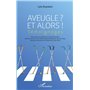 Aveugle et alors