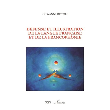 Défense et illustration de la langue française et de la francophonie