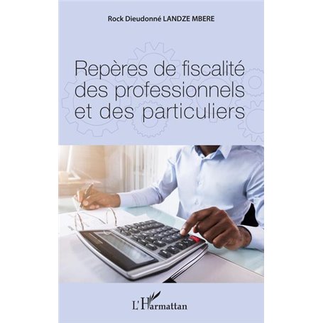 Repères de fiscalité des professionnels et des particuliers