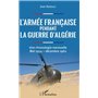 L'armée française pendant la guerre d'Algérie