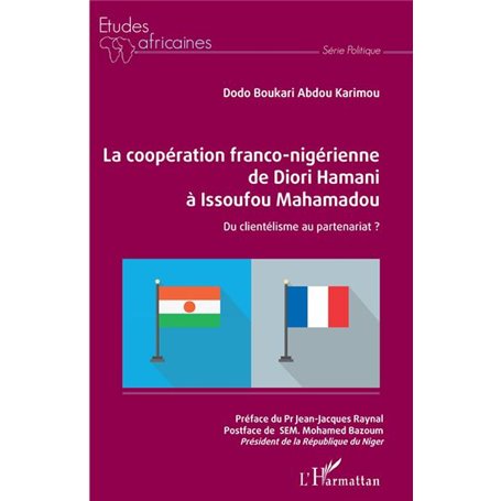 La coopération franco-nigérienne de Diori Hamani à Issoufou Mahamadou