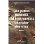 Ces petits hasards qui font parfois basculer des vies