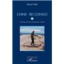 Chine - RD Congo. Chronique d'une colonisation choisie
