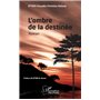 L'ombre de la destinée. Roman