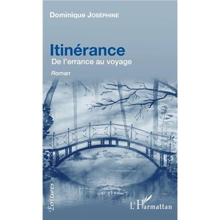 Itinérance. De l'errance au voyage
