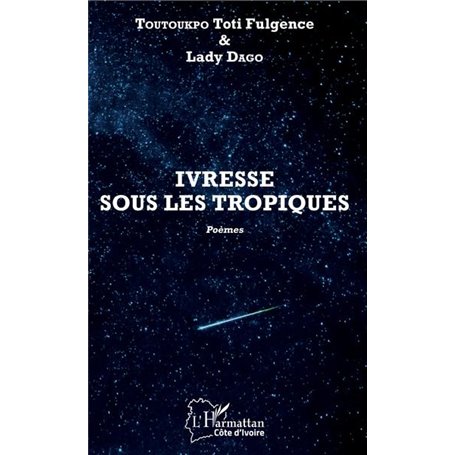 Ivresse sous les tropiques. Poèmes