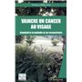 Vaincre un cancer au visage