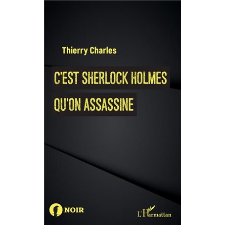 C'est Sherlock Holmes qu'on assassine