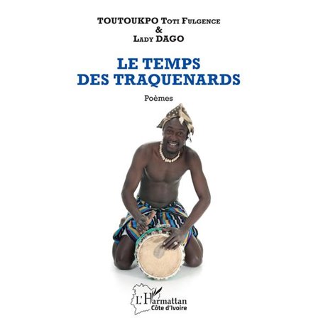 Le temps des traquenards. Poèmes