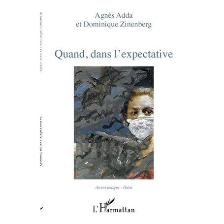 Quand, dans l'expectative