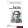 Gramsci, notre contemporain