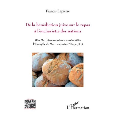 De la bénédiction juive sur le repas à l'eucharistie des nations
