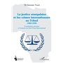 La justice sénégalaise et les crimes internationaux au Tchad 1982-1990