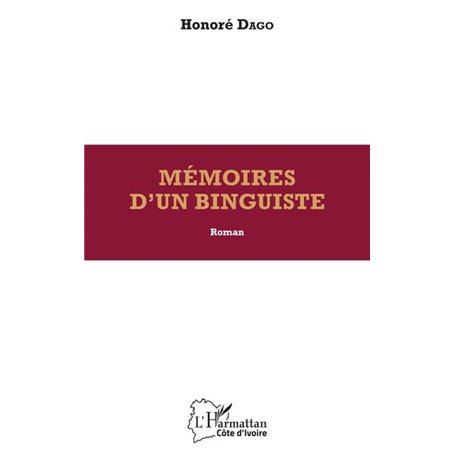 Mémoires d'un binguiste. Roman