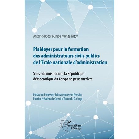 Plaidoyer pour la formation des administrateurs civils publics de l'Ecole nationale d'administration