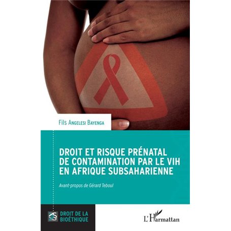Droit et risque prénatal de contamination par le VIH en Afrique subsaharienne