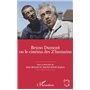 Bruno Dumont ou le cinéma des Z'humains