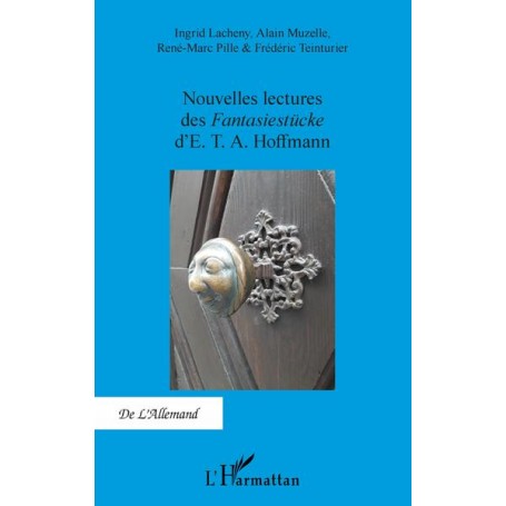 Nouvelles lectures des-em+ Fantasiestücke-/em+ d'E. T. A. Hoffmann