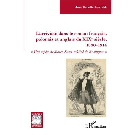 L'arriviste dans le roman français, polonais et anglais du XIXe sièce