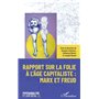 Rapport sur la folie à l'âge capitaliste : Marx et Freud