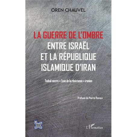 Guerre de l'ombre entre Israël et la République islamique de l'Iran