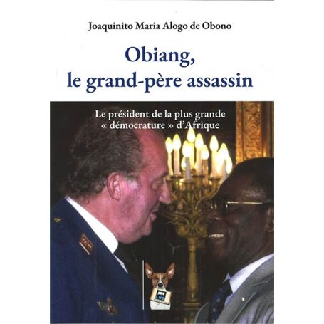 Obiang, le grand-père assassin