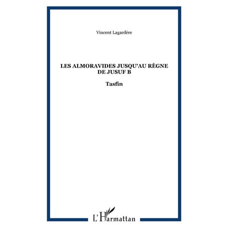 Les Almoravides jusqu'au règne de Jusuf B