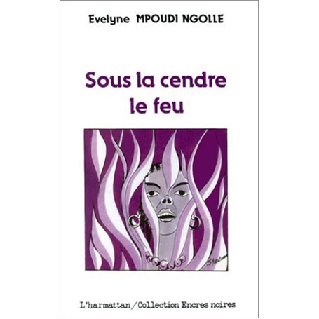 Sous la cendre le feu
